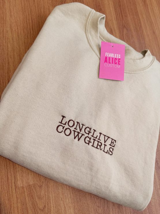 Longlive cowgirls sweatshirt
